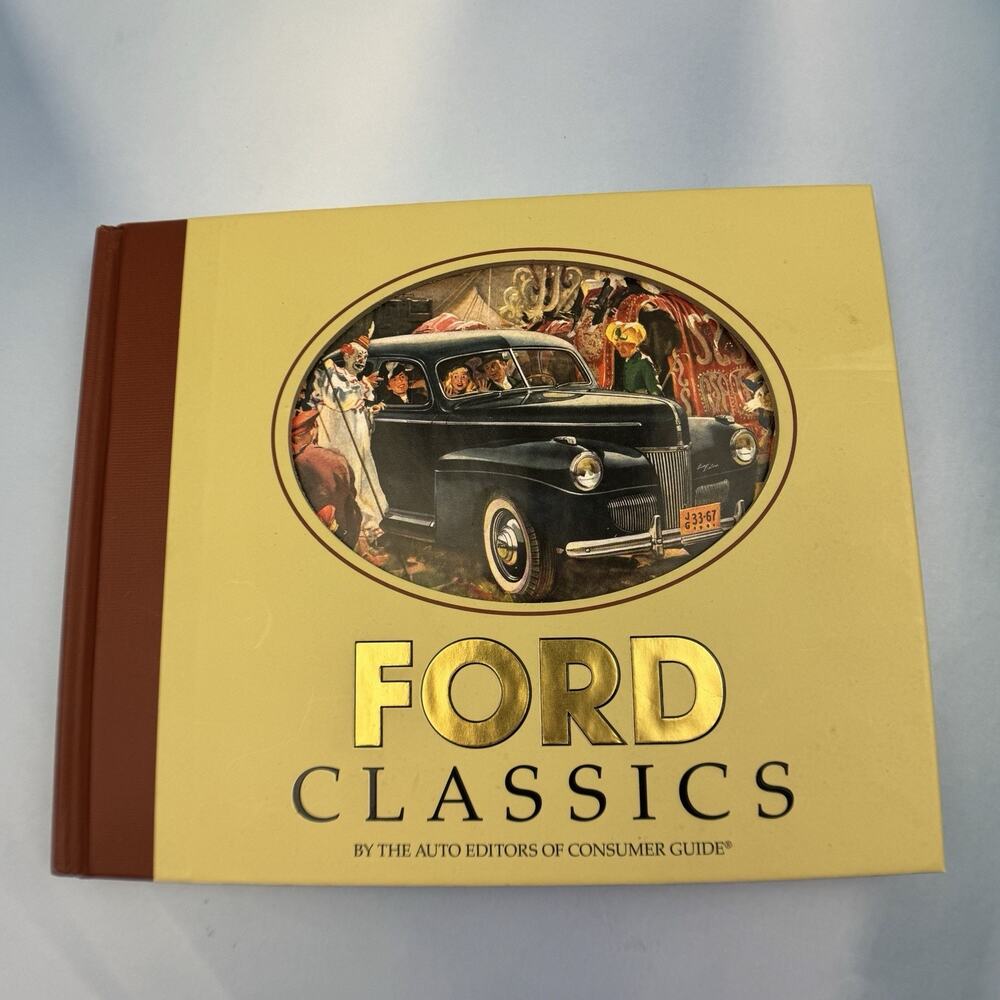 Ford Classics - Hardcover by Auto Editors of Consumer Guide Coffee Table Book